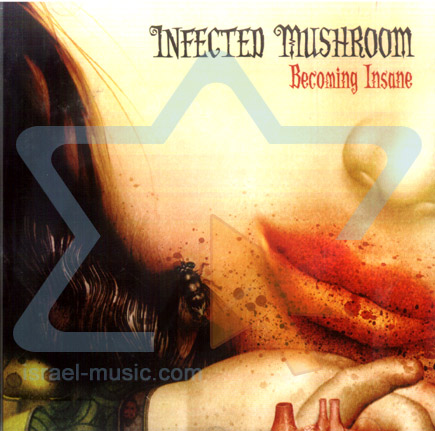 INFECTED MUSHROOM BECOMING INSANE MP3